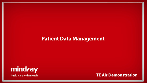 Mindray TE Air Tutorial - Patient Data Management
