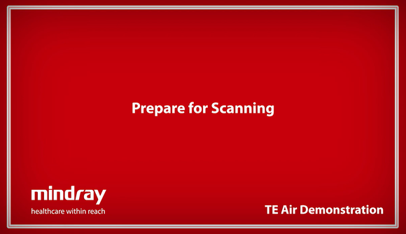 Mindray TE Air Tutorial - Prepare for Scanning